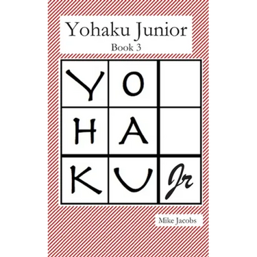 Yohaku Junior Book 3: More Additive and Multiplicative Puzzles