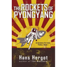 The Rockets of Pyongyang