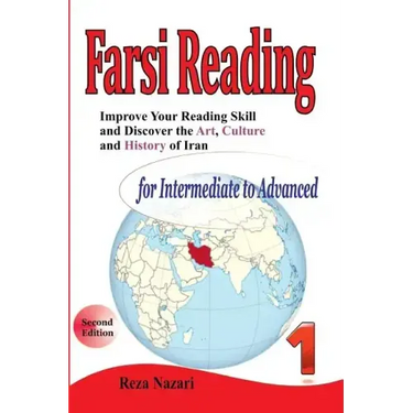 Improve your reading skill and discover the art, culture and history of Iran: For Intermediate to Advanced