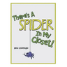 There'S a Spider in My Closet!