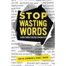 Stop Wasting Words: Leading Through Conscious Communication