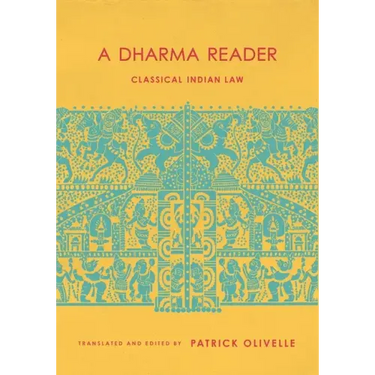 A Dharma Reader: Classical Indian Law