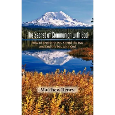 The Secret of Communion with God