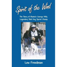 Spirit of the Wind: The Story of Alaska's George Attla, Legendary Sled Dog Sprint Champ