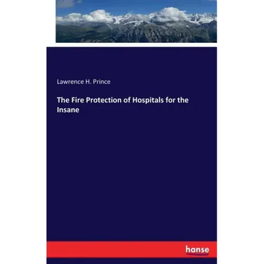 The Fire Protection of Hospitals for the Insane