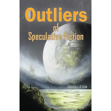 Outliers of Speculative Fiction