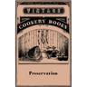 Preservation Jam Making, Jelly Making, Marmalade Making, Pickles, Chutneys & Sauces, Bottling Fruit, Finishing Preservation Work for Show