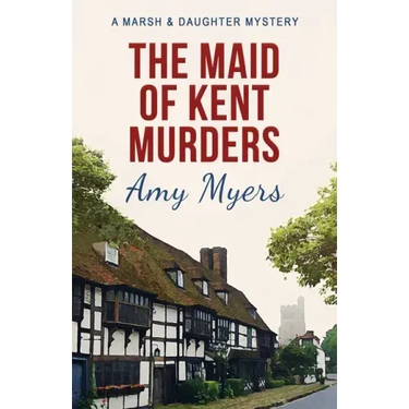 The Maid of Kent Murders