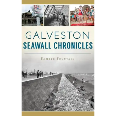 Galveston Seawall Chronicles