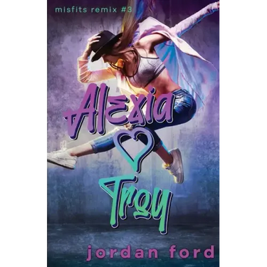 Alexia Loves Troy: A Reverse Grumpy Sunshine Romance