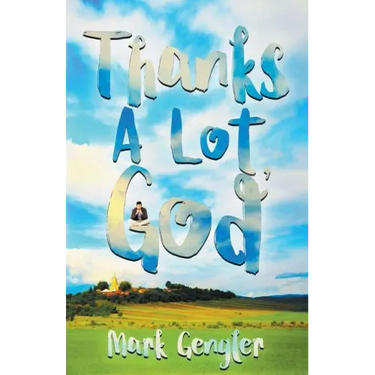Thanks a Lot, God!