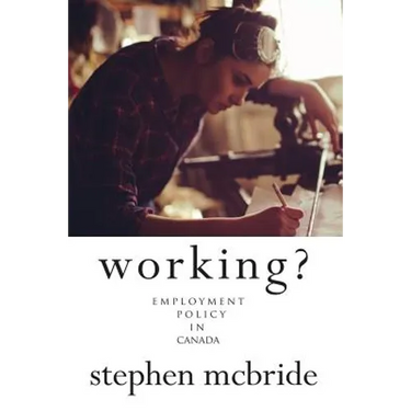 Working?: Employment Policy in Canada