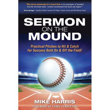 Sermon on the Mound: Practical Pitches to Hit & Catch for Success Both On & Off The Field!