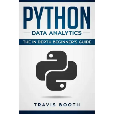 Python Data Analytics: The Beginner's Real World Crash Course