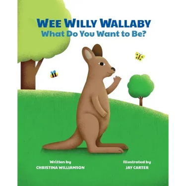 Wee Willy Wallaby: What Do You Want to Be?