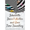 Scharlette Doesn't Matter and Goes Time Travelling