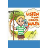 Listen to your parent's rules: Follow the right rules to conquer all challenges