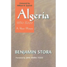 Algeria, 1830-2000: A Short History