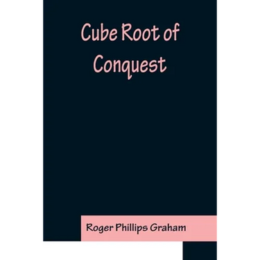 Cube Root of Conquest