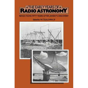 The Early Years of Radio Astronomy: Reflections Fifty Years After Jansky's Discovery