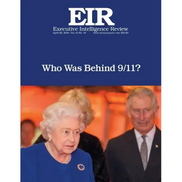 Who Was Behind 9/11?: Executive Intelligence Review; Volume 43, Issue 18