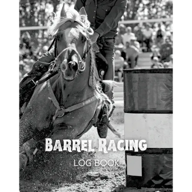 Barrel Racing Log Book