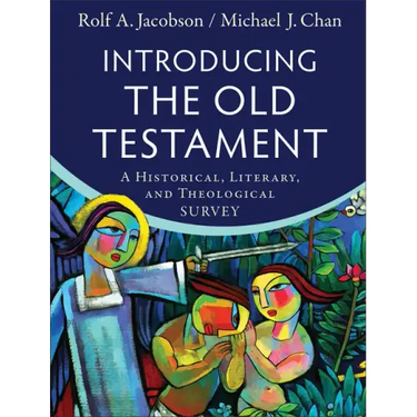 Introducing the Old Testament: A Historical, Literary, and Theological Survey