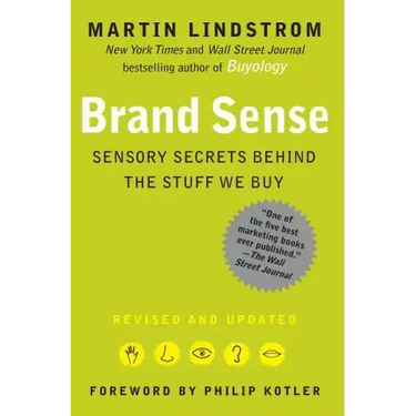 Brand Sense: Sensory Secrets Behind the Stuff We Buy