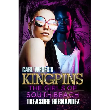 Carl Weber's Kingpins: The Girls of South Beach
