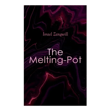 The Melting-Pot