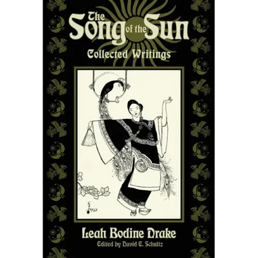 The Song of the Sun: Collected Writings