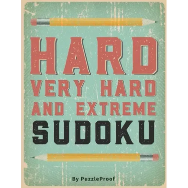 Hard Sudoku Puzzle Book For Adults - Hard, Very Hard And Extreme: Hard Large Print Sudoku Puzzles. Inside you will find 180 Sudoku puzzles from Hard T