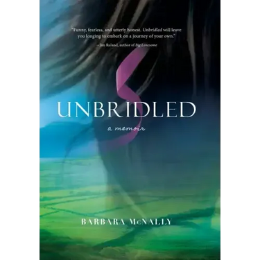 Unbridled: A Memoir