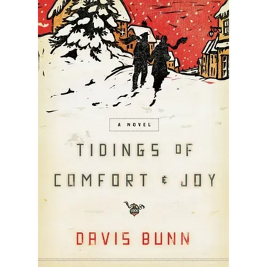 Tidings of Comfort and Joy: A Classic Christmas Novel of Love, Loss, and Reunion