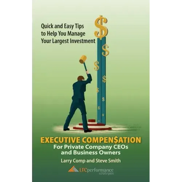 Executive Compensation for Private Company CEOs and Business Owners