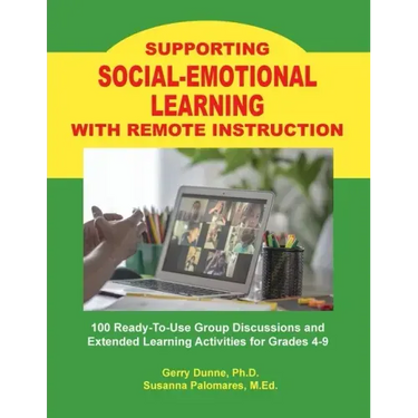 Supporting SOCIAL-EMOTIONAL LEARNING With Remote Instruction