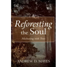 Reforesting the Soul: Meditating with Trees