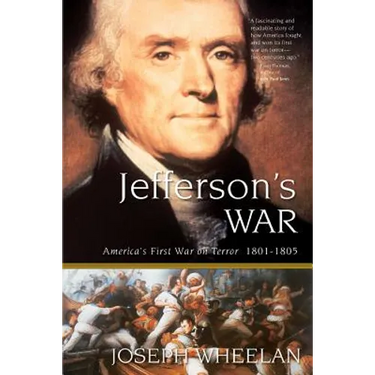Jefferson's War: America's First War on Terror 1801-1805