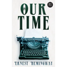 In Our Time (Read & Co. Classics Edition);With the Introductory Essay 'The Jazz Age Literature of the Lost Generation '