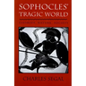 Sophoclesu Tragic World: Divinity, Nature, Society