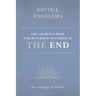 The Church's Hope: The Reformed Doctrine of the End: Volume 2: The Coming of Christ