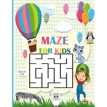 Mazes For Kids Ages 4-8: fun maze activity book for kids, kindergraten ages 4-6,6-8 - 3 Difficulty levels of learning activities, workbook for