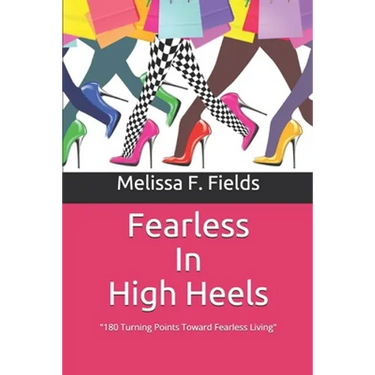 Fearless In High Heels: 180 Turning Points Toward Fearless Living
