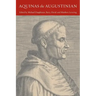 Aquinas the Augustinian
