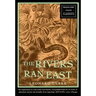 The Rivers Ran East: Travelers' Tales Classics