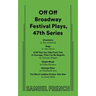 Off Off Broadway Festival Plays, 47th Series