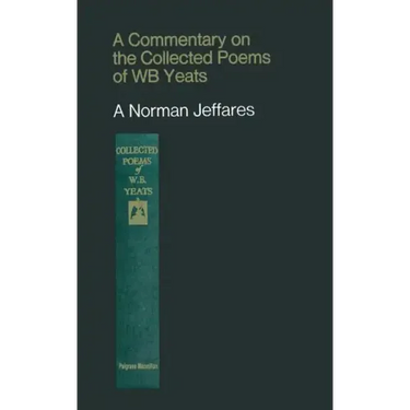 A Commentary on the Collected Poems of W. B. Yeats