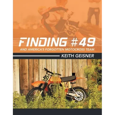 Finding #49 and America's Forgotten Motocross Team