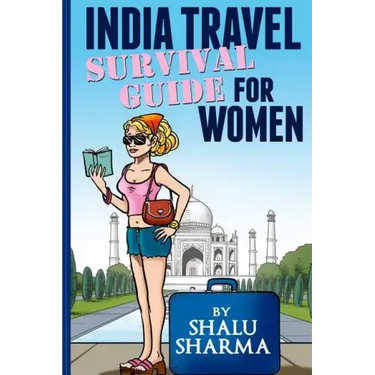 India Travel Survival Guide For Women