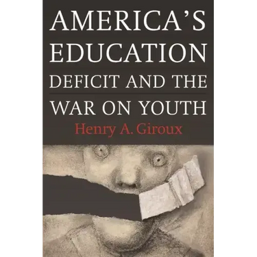 America's Education Deficit and the War on Youth: Reform Beyond Electoral Politics